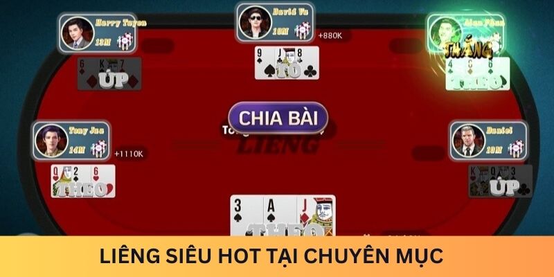 Liêng siêu hot tại chuyên mục