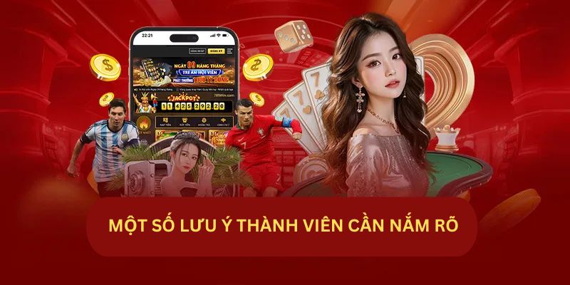 Một số lưu ý thành viên cần nắm rõ