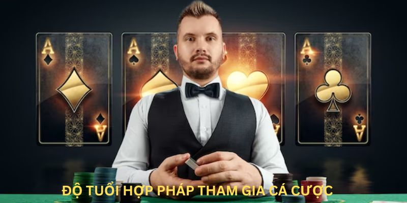 Về độ tuổi hợp pháp tham gia cá cược