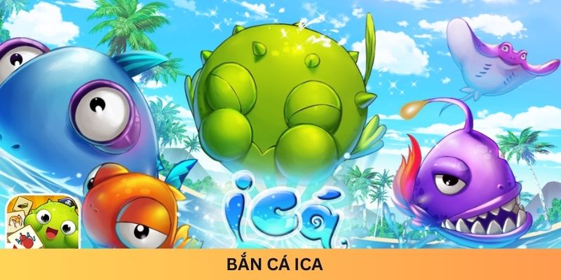 Bắn cá ICA