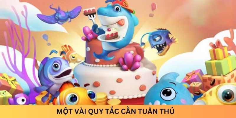 Một vài quy tắc cần tuân thủ khi chơi Bắn cá