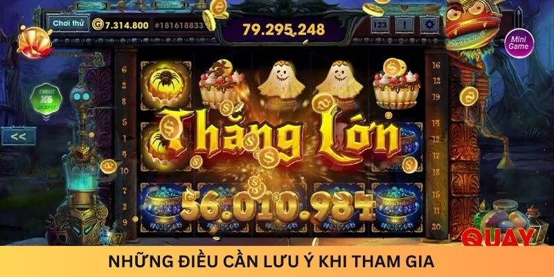 Những điều lưu ý khi tham gia