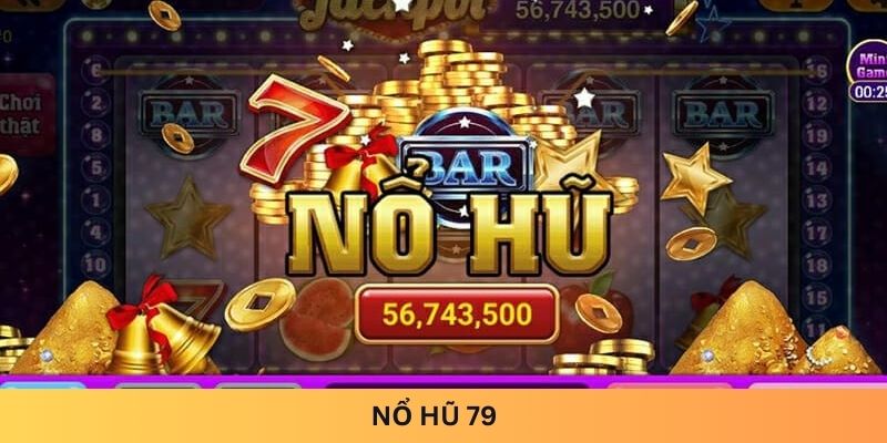 Nổ hũ 79