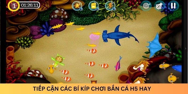 Tiếp cận các bí kíp chơi bắn cá H5 hay