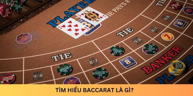 Tìm hiểu Baccarat là gì?