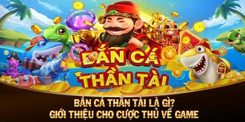 Điểm danh 3 ưu đãi từ bắn cá thần tài