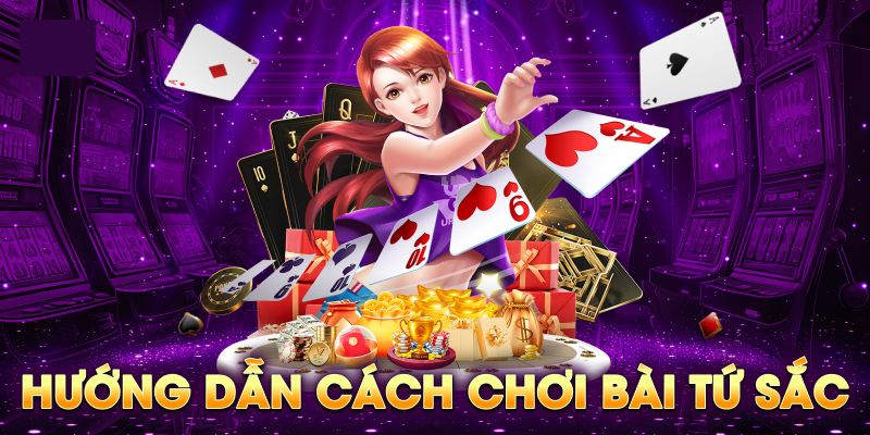 Những thông tin quan trọng cần biết khi chơi tứ sắc
