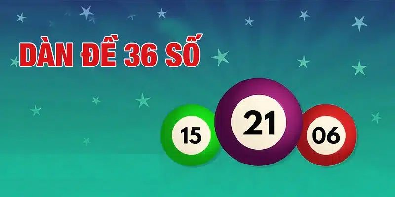 Dàn Đề 36 Số Bất Bại