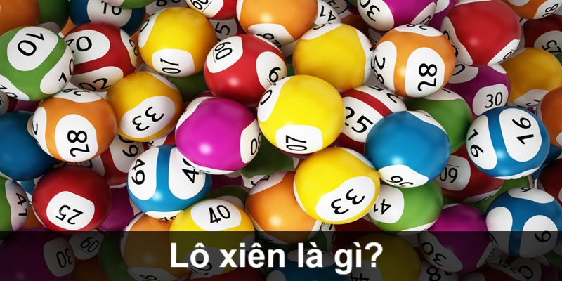 Lô xiên là gì?