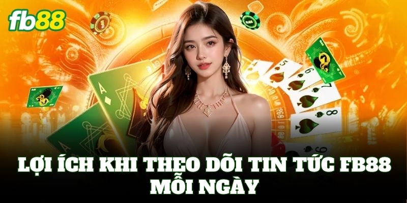 Tin Tức FB88 giới thiệu các giải đấu hấp dẫn