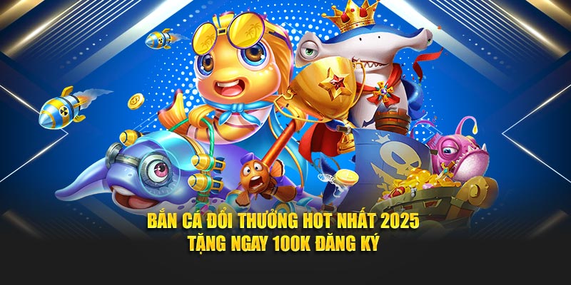 Bí kíp chơi bắn cá đổi thưởng cực dễ