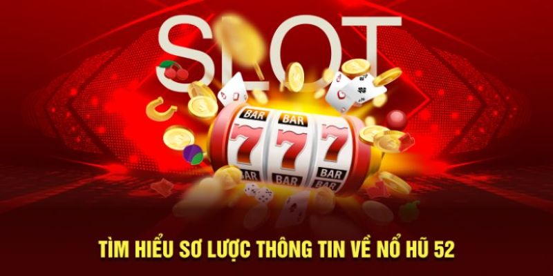 Nổ hũ 52 là gì?