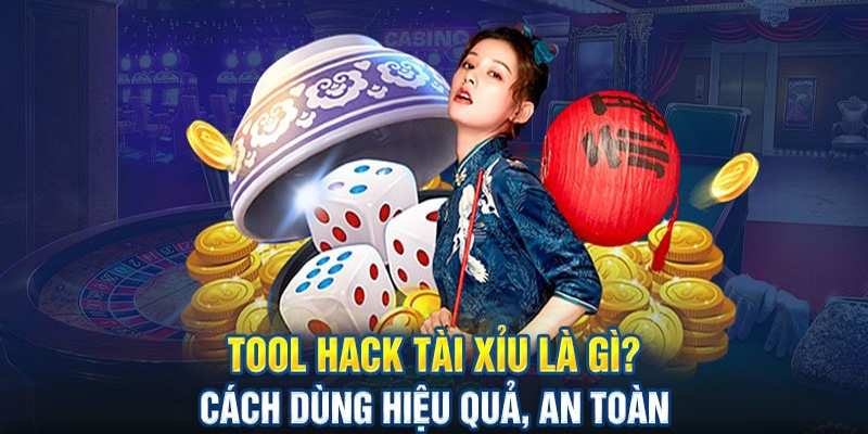 Tìm hiểu đôi nét cơ bản về tool tài xỉu