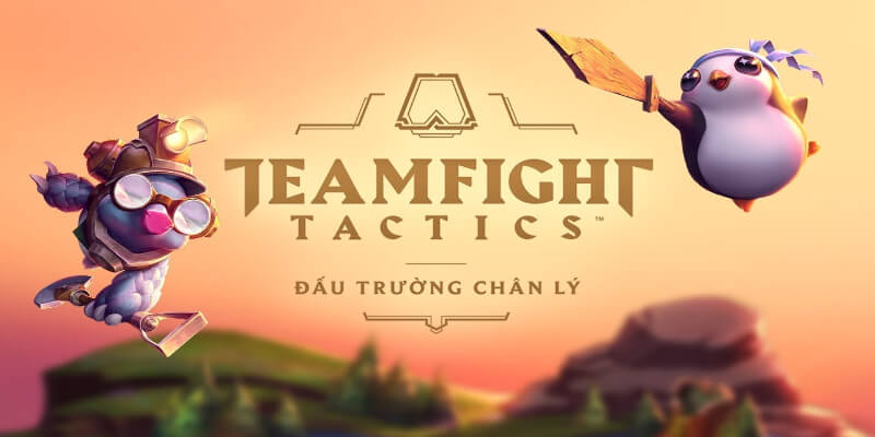 Top những đội hình mạnh trong Đấu trường chân lý đáng sử dụng