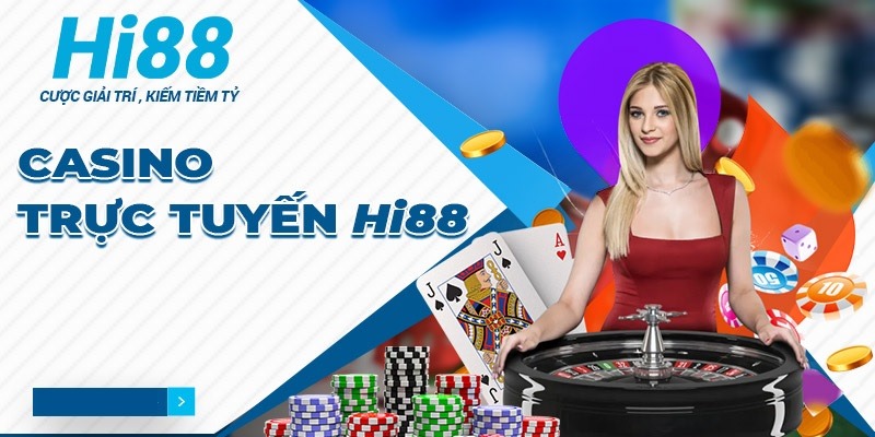 Hi88 - Casino bất tận