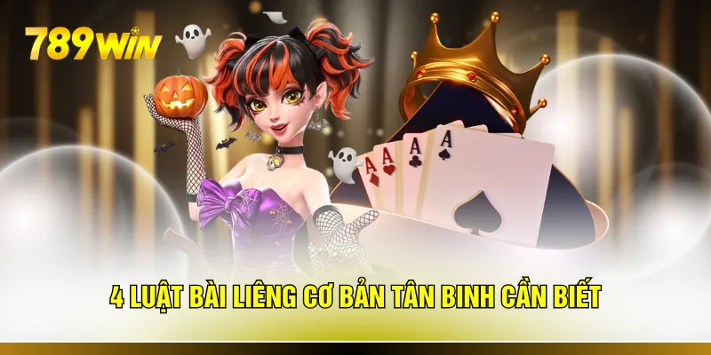 4 luật bài liêng cơ bản tân binh cần biết