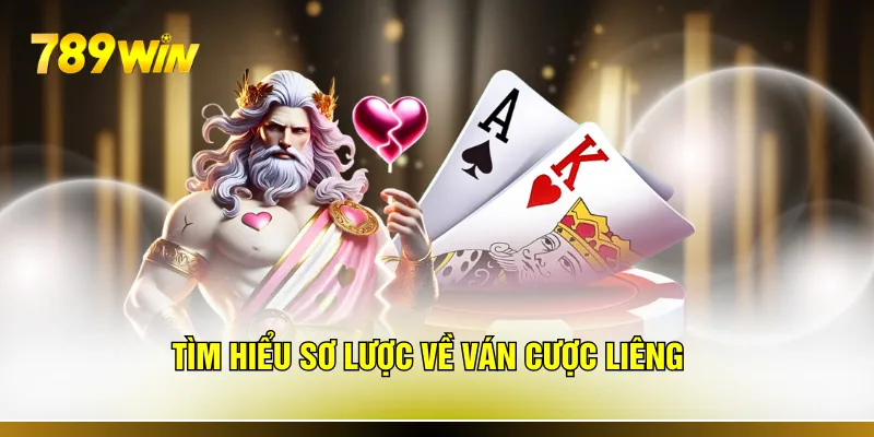 Tìm hiểu sơ lược về ván cược liêng