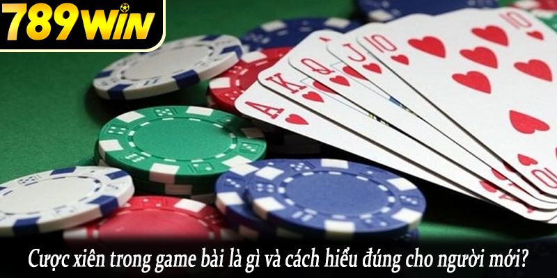 Cược xiên trong game bài là gì và cách hiểu đúng cho người mới?