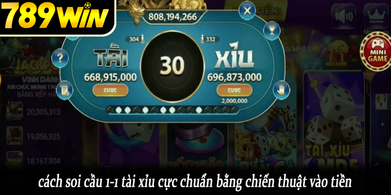 Cách soi cầu 1-1 tài xỉu cực chuẩn bằng chiến thuật vào tiền