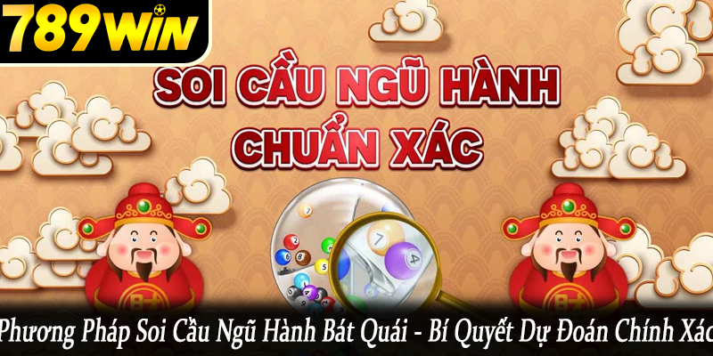 phương pháp soi cầu ngũ hành bát quái