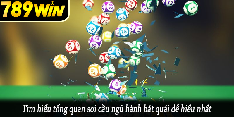 Tìm hiểu tổng quan soi cầu ngũ hành bát quái dễ hiểu nhất
