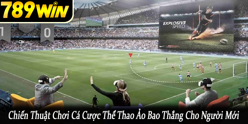 chiến thuật chơi cá cược thể thao ảo