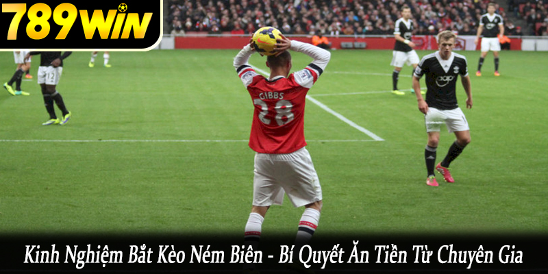 kinh nghiệm bắt kèo ném biên