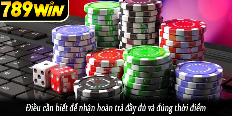 Điều cần biết để nhận hoàn trả đầy đủ và đúng thời điểm