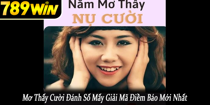 mơ thấy cười đánh số mấy