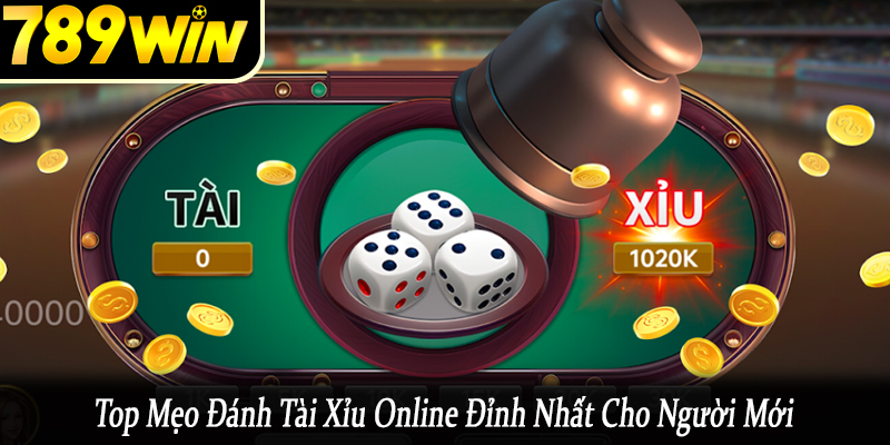 top mẹo đánh Tài Xỉu online đỉnh nhất