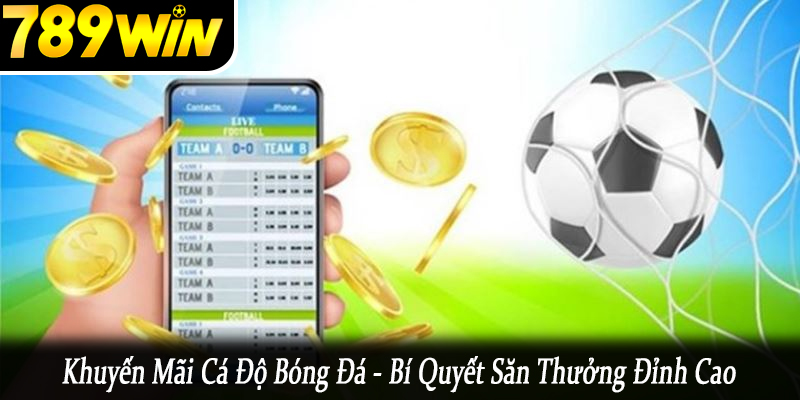 khuyến mãi cá độ bóng đá